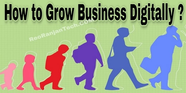 HOW TO GROW BUSINESS DIGITALLY